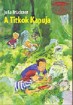 Julia Brückner - A Titkok Kapuja