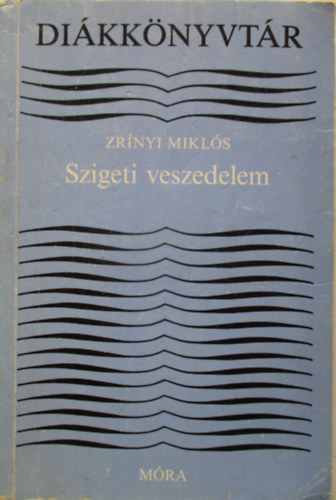 Zrnyi Mikls - Szigeti veszedelem