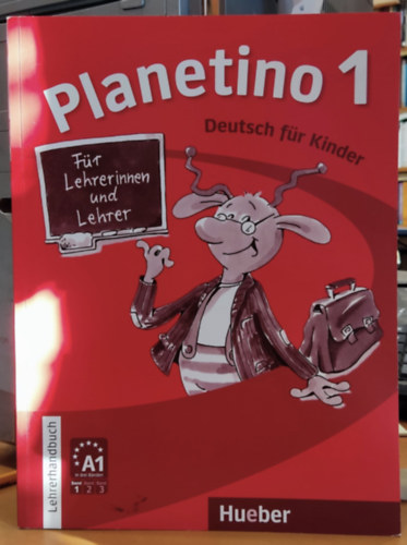 Gabriele Kopp Siegfried Bttner Josef Alberti - Planetino 1 Lehrerhandbuch - Deutsch fr Kinder - Fr Lehrerinnen und Lehrer (Hueber Verlag)
