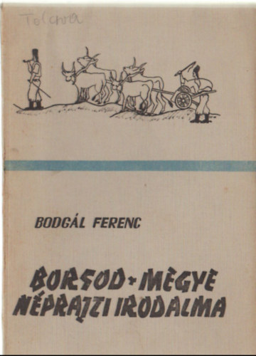 Bodgl Ferenc - Borsod-megye nprajzi irodalma II.