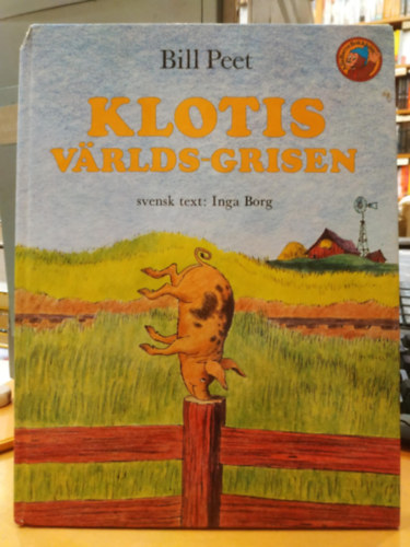 Bill Peet - Klotis världs-grisen (Alla Barns Bokkhubb)