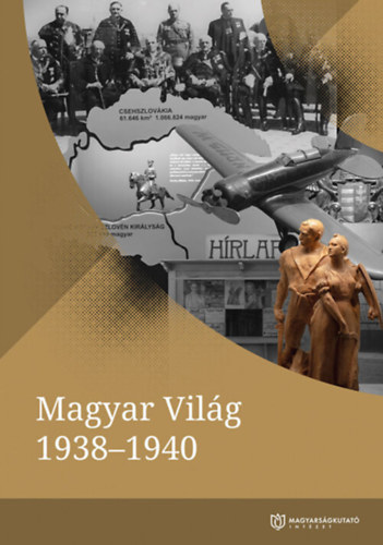 Vizi Lszl Tams  (szerk.) - Magyar vilg 1938-1940