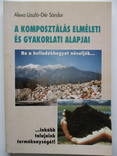 Alexa László-Dér Sándor - A komposztálás elméleti és gyakorlati alapjai