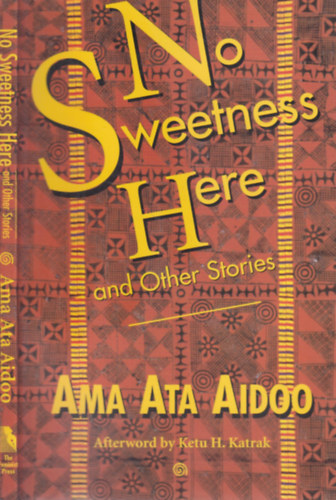 Ama Ata Aidoo - No Sweetness Here