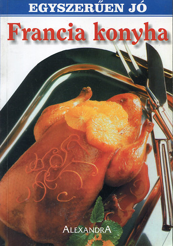Francia konyha (egyszer�en j�)