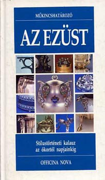Sergio Coradeschi - Az ezst - Stlustrtneti kalauz az kortl napjainkig (Mkincshatroz)
