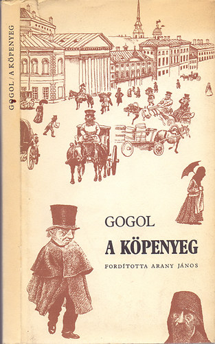 N. V. Gogol - A kpenyeg - Beszly az orosz letbl (Somogyi Gyz illusztrciival)