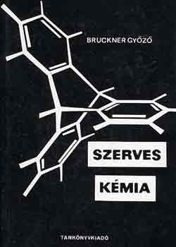 Bruckner Gy�z� - Szerves k�mia II/1.