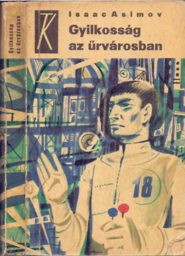 Isaac Asimov - Gyilkossg az rvrosban (els kiads)