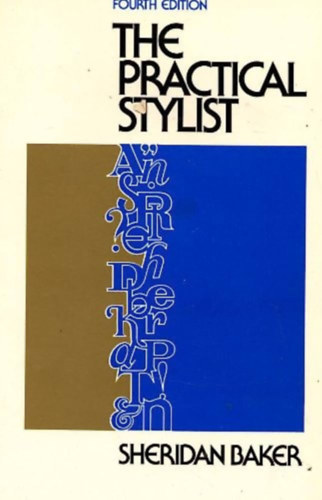 Sheridan Baker - The Practical Stylist - írásgyakorlat - angol