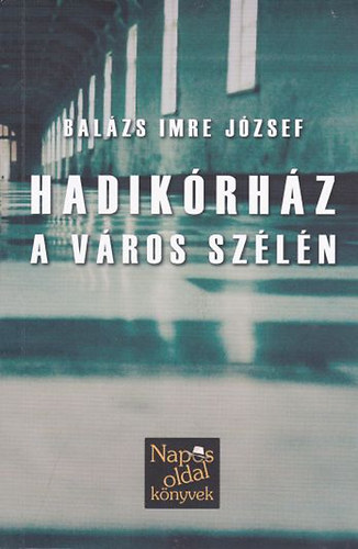 Balzs Imre Jzsef - Hadikrhz a vros szln