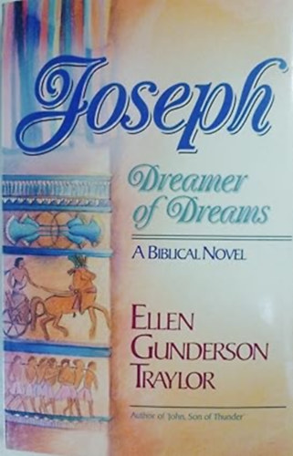 by Ellen Gunderson Traylor  (Author) - Joseph: Dreamer of Dreams