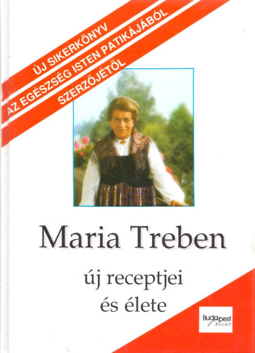 Maria Treben - Maria Treben j receptjei s lete