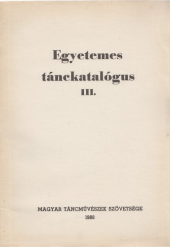 Macz Lszl  (szerk.) - Egyetemes tnckatalgus III.