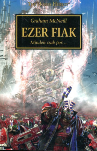 Graham McNeill - Ezer Fiak - Minden csak por...