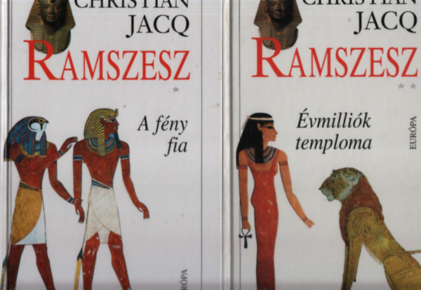 Christian Jacq - Ramszesz I-III. (A fny fia + vmillik temploma + A kadesi csata)(3 ktet)