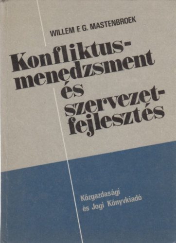 Willem F. G. Mastenbroek - Konfliktusmenedzsment s szervezetfejleszts