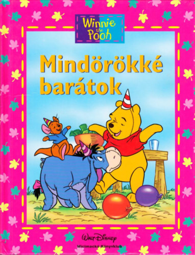 Micimackó - Mindörökké barátok