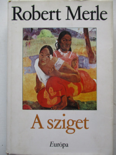 Robert Merle - A sziget
