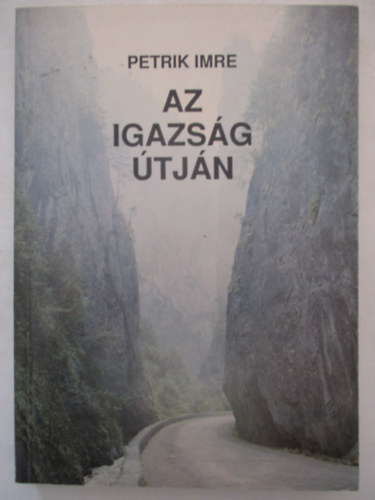 Petrik Imre - Az igazsg tjn