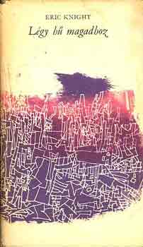 Eric Knight - L�gy h� magadhoz