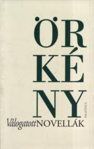 Örkény István - Örkény - válogatott novellák