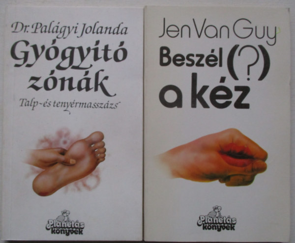 Dr. Pal�gyi Jolanda - 2 db Massz�zs k�nyv  1. Gy�gy�t� z�n�k - Talp- �s teny�rmassz�zs, 2. Besz�l a k�z
