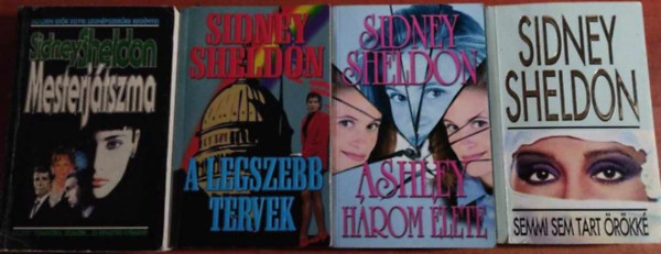 Sidney Sheldon - 4 db Sidney Sheldon könyv: Semmi sem tart örökké,Mesterjátszma,A legszebb tervek,Ashley három élete