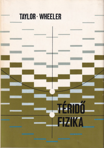 Archibald John Wheeler Edwin F. Taylor - Trid-fizika