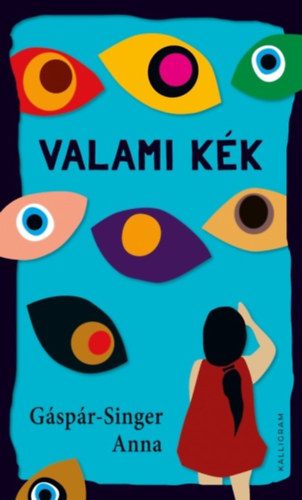 Gáspár-Singer Anna - Valami kék