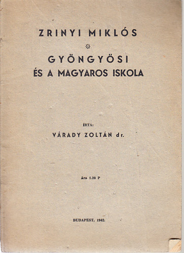 V�rady Zolt�n - Zr�nyi Mikl�s - Gy�ngy�si �s a magyaros iskola