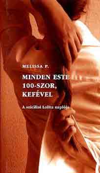 Melissa P. - Minden este 100-szor, kef�vel