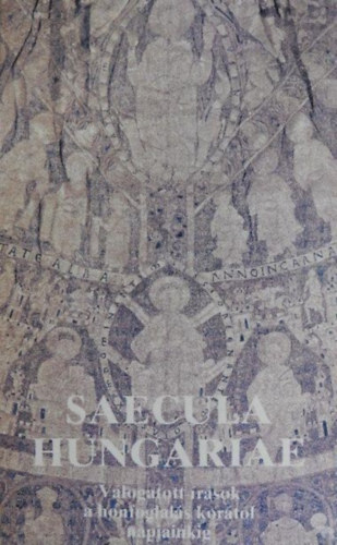 Sz�chenyi M�v�szeti K�zpont - Saecula Hungariae (V�logatott �r�sok a honfoglal�s kor�t�l napjainkig)