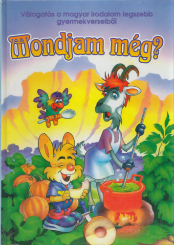 Bera K�roly Moln�r Zolt�n - Mondjam m�g? (V�logat�s a magyar irodalom legszebb gyermekverseib�l)