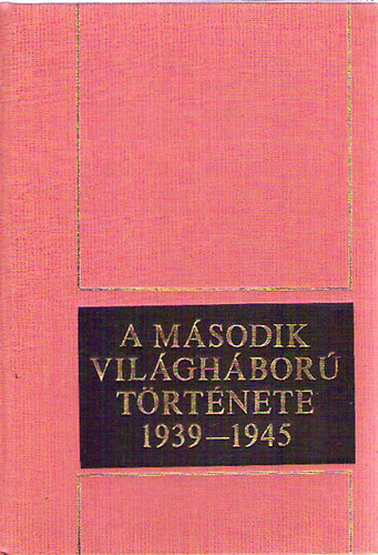 A m�sodik vil�gh�bor� t�rt�nete 1939-1945 XII.