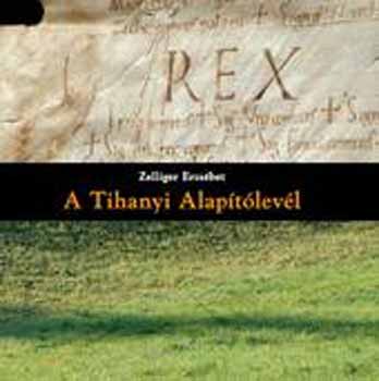 Zelliger Erzs�bet - A tihanyi alap�t�lev�l