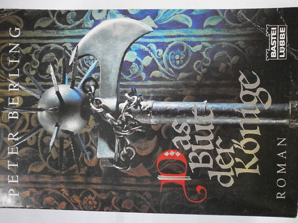 Peter Berling - Das Blut der K�nige