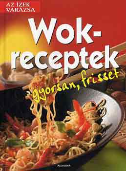 Wok-receptek (gyorsan, frisset)