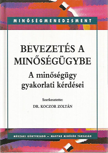 Koczor Zolt�n  (szerk.) - Bevezet�s a min�s�g�gybe