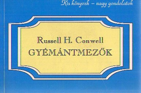 Russell H. Conwell - Gyémántmezők