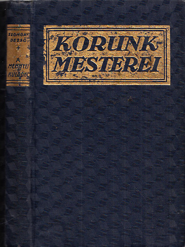 Szomory Dezs� - A mennyei k�ld�nc (I. kiad�s)