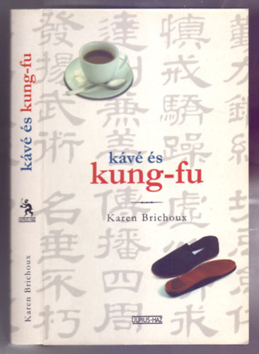 Karen Brichoux - Kv s kung-fu (Coffee & KUNG FU)