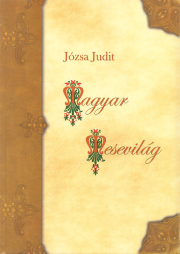 Jzsa Judit - Magyar mesevilg (Dediklt)