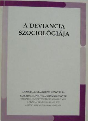Gnczl K.-Kerezsi K. szerk. - A deviancia szociolgija