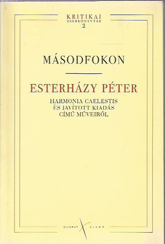 Kálmán; Thomka; Bacsó Béla - Másodfokon: Esterházy Péter