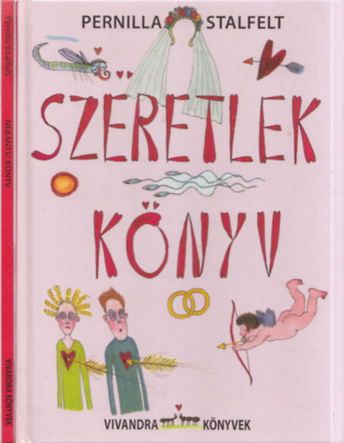 Pernilla Stalfelt - 2 db. ifjsgi knyv (Szeretlek knyv + Ne bnts! knyv)
