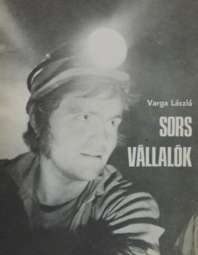 Varga László - Sorsvállalók