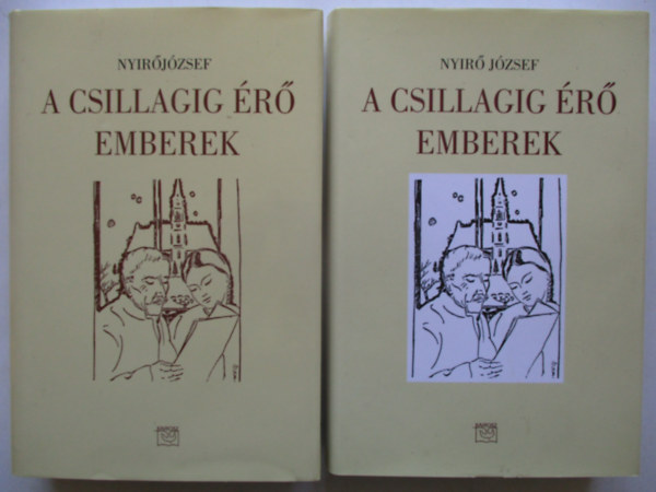 Nyir� J�zsef - A csillagig �r� emberek - Sz�zt�z elbesz�l�s I-II.