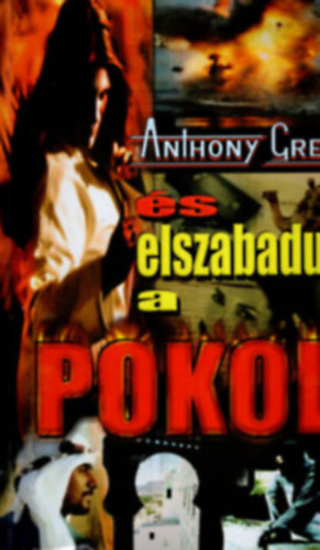 Anthony Crey - ... és elszabadul a pokol!