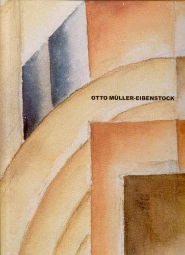 Brigitta Milde - Otto Mller-Eibenstock 1898-1986